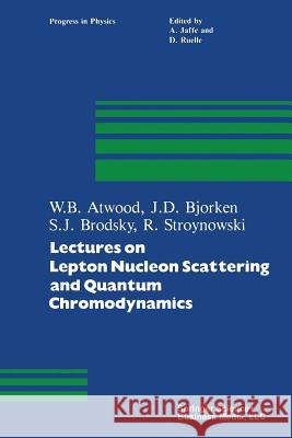 Lectures on Lepton Nucleon Scattering and Quantum Chromodynamics Atwood                                   Bjorken                                  Brodsky 9780817630799 Not Avail - książka