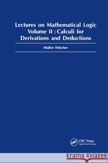 Lectures on Mathematical Logic, Volume II Walter Felscher 9780367398583 CRC Press - książka