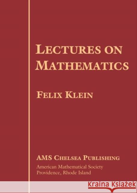 Lectures on Mathematics Felix Klein 9780821827338 AMERICAN MATHEMATICAL SOCIETY - książka