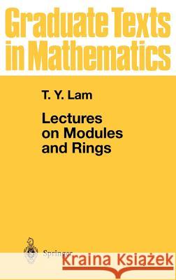 Lectures on Modules and Rings Tsit-Yuen Lam 9780387984285 Springer-Verlag New York Inc. - książka