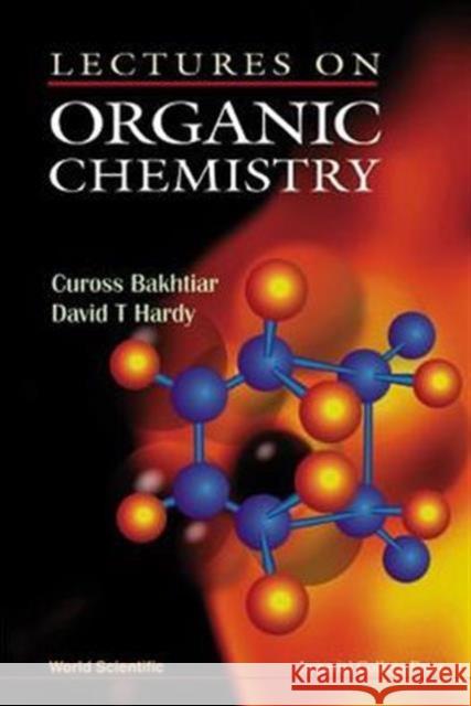 Lectures on Organic Chemistry Bakhtiar, Cuross 9781860940538 World Scientific Publishing Company - książka
