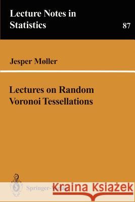 Lectures on Random Voronoi Tessellations Jesper Mller Jesper Moller 9780387942643 Springer - książka