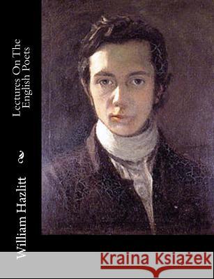 Lectures On The English Poets Hazlitt, William 9781515032571 Createspace - książka