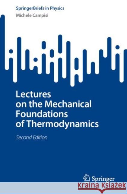 Lectures on the Mechanical Foundations of Thermodynamics Michele Campisi 9783031570445 Springer - książka