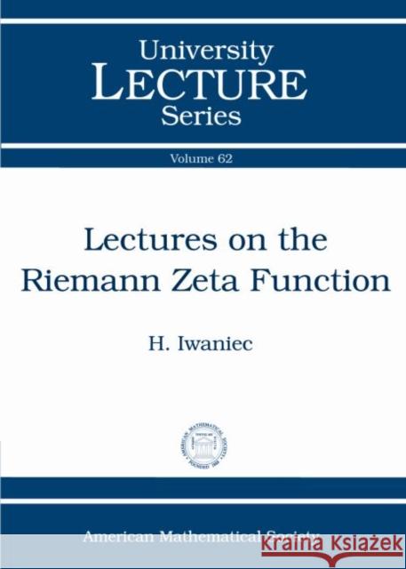 Lectures on the Riemann Zeta Function  Iwaniec, Henryk 9781470418519 University Lecture Series - książka