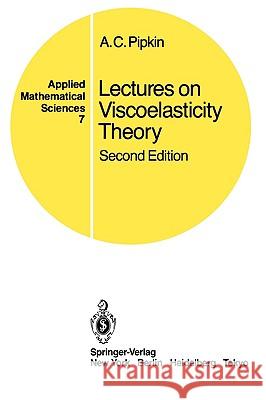 Lectures on Viscoelasticity Theory A. C. Pipkin 9780387963457 Springer - książka