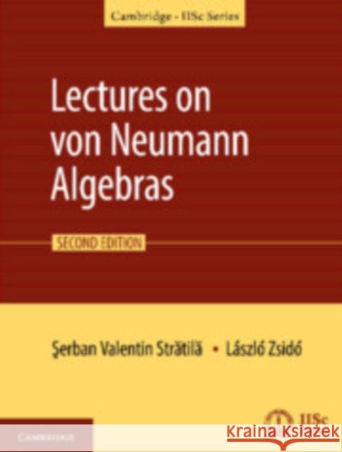 Lectures on Von Neumann Algebras Stratila, Serban-Valentin 9781108496841 Cambridge University Press - książka