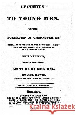 Lectures to Young Men, on the Formation of Character Joel Hawes 9781533632340 Createspace Independent Publishing Platform - książka