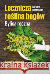 Lecznicza roślina bogów. Bylica roczna Barbara Simonsohn 9788367768139 Biały Wiatr - książka