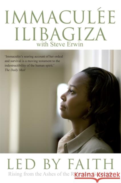 Led by Faith: Rising from the Ashes of the Rwandan Genocide Ilibagiza, Immaculee 9781401918880 HAY HOUSE INC - książka
