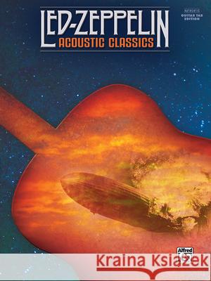 Led Zeppelin: Acoustic Classics (Revised Led Zeppelin 9781470616342 Alfred Publishing Co Inc.,U.S. - książka