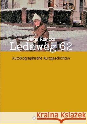 Ledaweg 62 Reincke, Bernd 9783748240884 Tredition Gmbh - książka