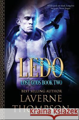 Ledo: Lost Gods Book 2 Laverne Thompson 9781539853954 Createspace Independent Publishing Platform - książka