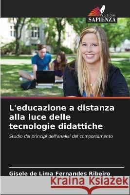 L\'educazione a distanza alla luce delle tecnologie didattiche Gisele de Lima Fernande 9786205821817 Edizioni Sapienza - książka