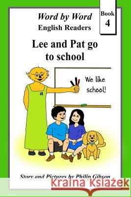 Lee and Pat go to school: (Monochrome Version) Gibson, Philip 9781534706446 Createspace Independent Publishing Platform - książka