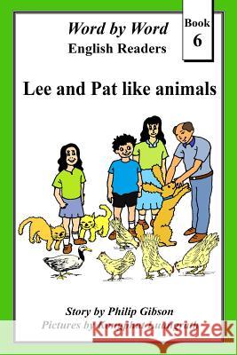 Lee and Pat Like Animals Philip Gibson 9781539559610 Createspace Independent Publishing Platform - książka