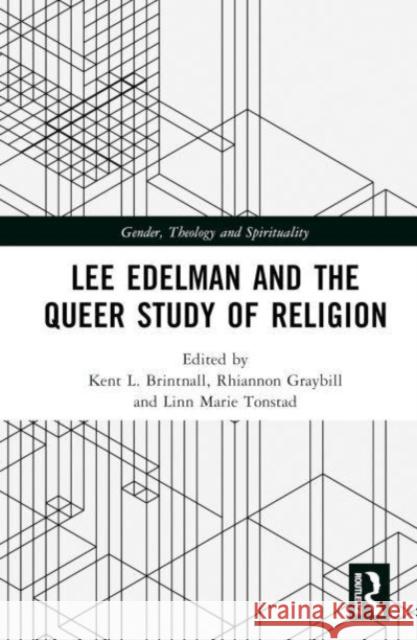 Lee Edelman and the Queer Study of Religion  9780367313494 Taylor & Francis Ltd - książka