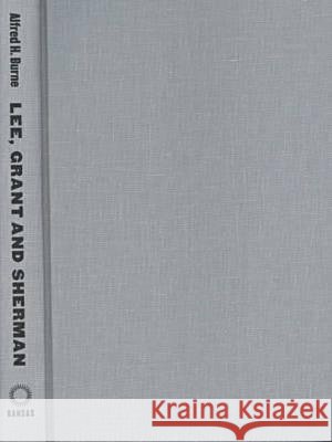 Lee, Grant, & Sherman Alfred H. Burne Douglas Southall Freeman Albert E. Castel 9780700610723 University Press of Kansas - książka