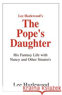 Lee Hazlewood's the Pope's Daughter Lee Hazlewood 9781401047542 Xlibris Corporation - książka