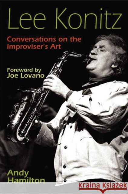 Lee Konitz: Conversations on the Improviser's Art Hamilton, Andy 9780472032174 University of Michigan Press - książka