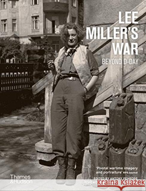 Lee Miller's War: Beyond D-Day Antony Penrose David E. Scherman  9780500296004 Thames & Hudson Ltd - książka