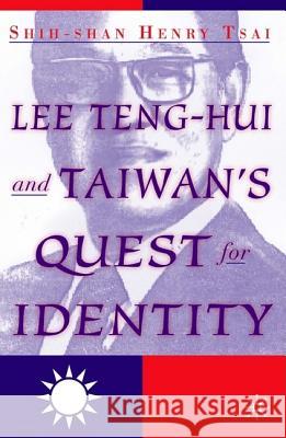 Lee Teng-Hui and Taiwan's Quest for Identity Tsai, S. 9781403970565 Palgrave MacMillan - książka