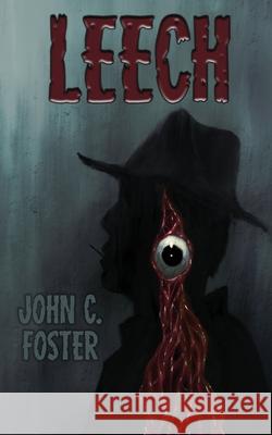 Leech John C. Foster 9781943720705 Ghoulish Books - książka