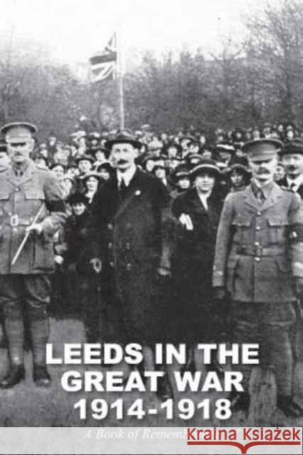Leeds in the Great War 1914-1918: A Book of Remembrance William Herbert Scott 9781783312962 Naval & Military Press - książka