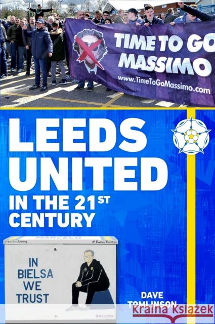 Leeds United in the 21st Century Dave Tomlinson 9781398108400 Amberley Publishing - książka