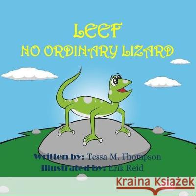 Leef No Ordinary Lizard Tessa M. Thompson Erik Reid 9781545443897 Createspace Independent Publishing Platform - książka