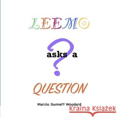 Leemo Asks a Question Marcia Gunnett Woodard 9781712162477 Independently Published - książka