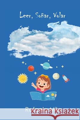 Leer, soñar y volar. Mila, Rafaela 9781716960604 Lulu.com - książka
