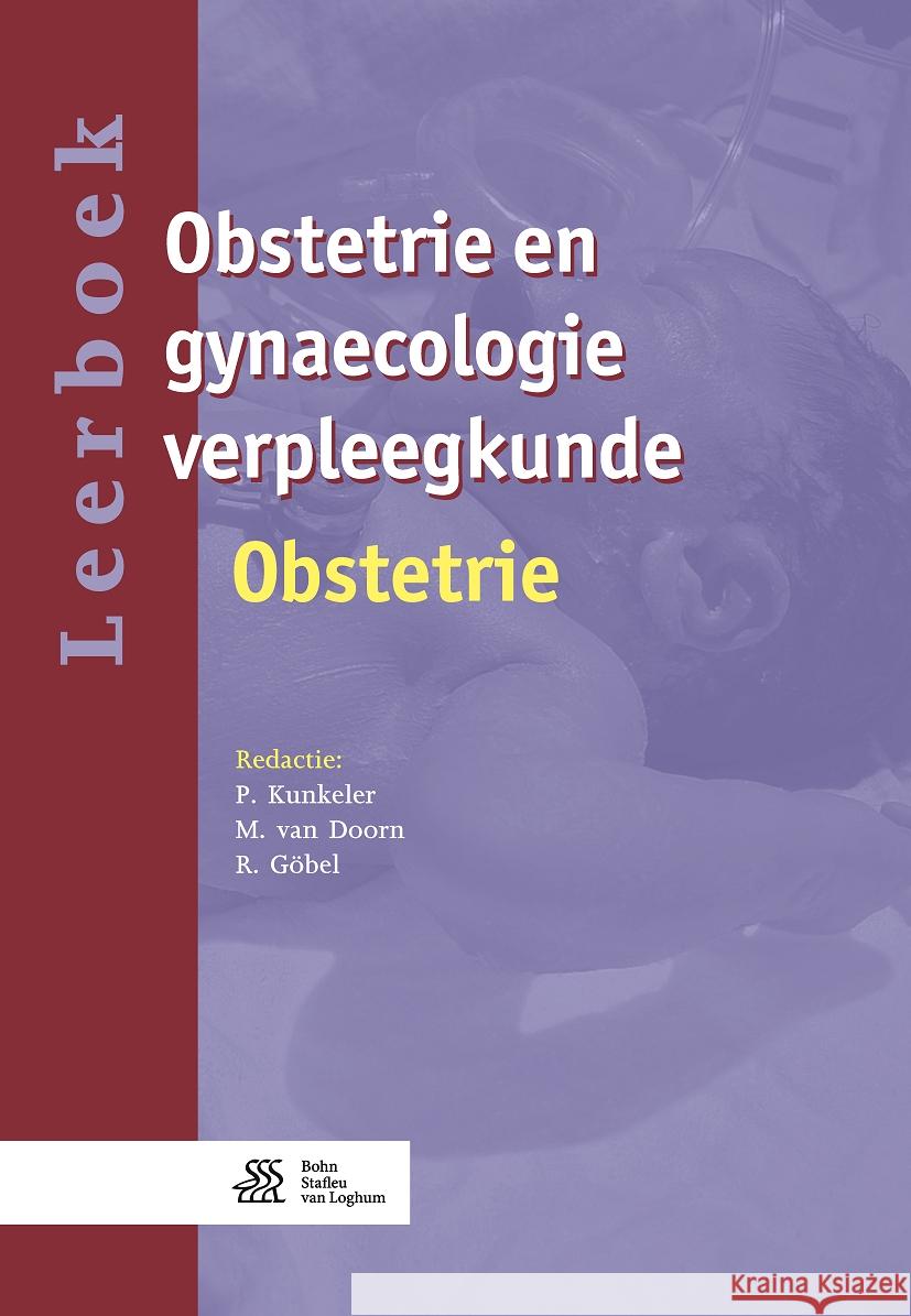 Leerboek Obstetrie En Gynaecologie Verpleegkunde - 3 - Obstetrie P. Kunkeler M. Va R. Gobel 9789036818483 Bohn Stafleu Van Loghum - książka