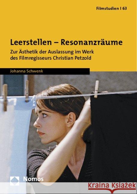 Leerstellen - Resonanzräume : Zur Ästhetik der Auslassung im Werk des Filmregisseurs Christian Petzold Schwenk, Johanna 9783832969332 Nomos - książka