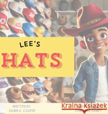 Lee's Hats Dawn K Cooper, Chalimar Ramey 9798991201735 Lee - książka