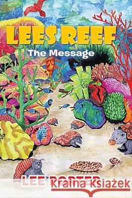 Lees Reef: The Message Lee Porter 9780228866220 Tellwell Talent - książka