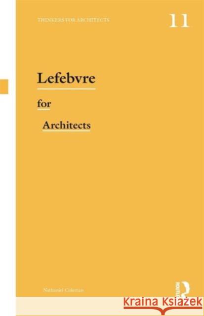 Lefebvre for Architects Nathaniel Coleman 9780415639408 Routledge - książka