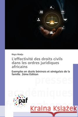 L'effectivité des droits civils dans les ordres juridiques africains Madja, Régis 9783841626332 Presses Académiques Francophones - książka