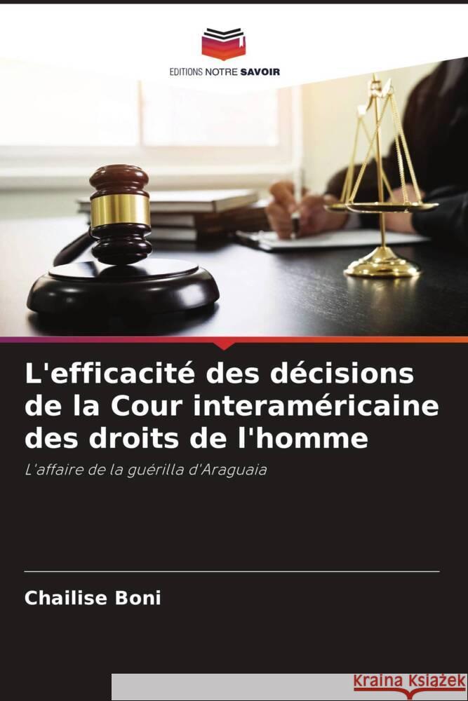 L'efficacité des décisions de la Cour interaméricaine des droits de l'homme Boni, Chailise 9786204891293 Editions Notre Savoir - książka