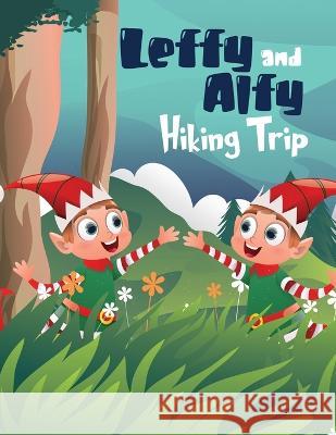 Leffy & Alfy Hiking Trip Ahmad Yehya 9781958732731 Amazon Pro Hub - książka
