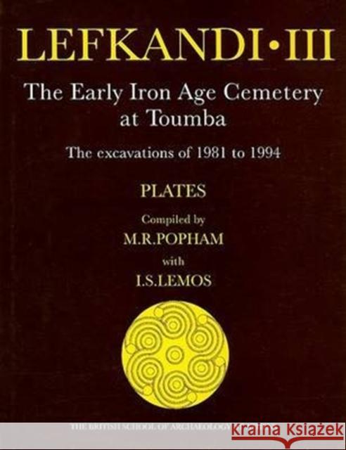 Lefkandi III: Plates Mervyn R. Popham British School at Athens                 I. S. Lemos 9780904887273 British School of Archaeology - książka