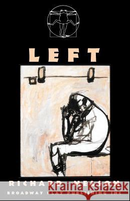 Left Richard Nelson 9780881452860 Broadway Play Publishing Inc - książka