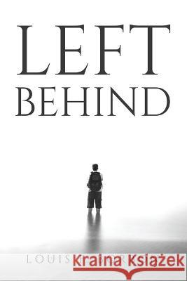 Left Behind Louis F Borbon 9781805097105 Louis F. Borbon - książka