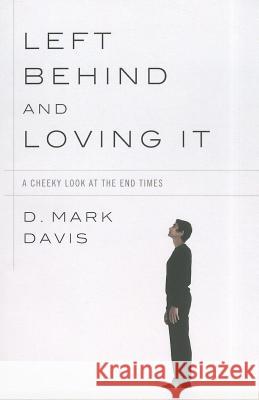 Left Behind and Loving It D. Mark Davis 9781608998265 Cascade Books - książka