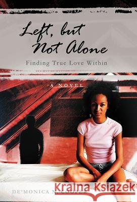 Left, But Not Alone: Finding True Love Within Cooper, De'monica N. 9781462044115 iUniverse - książka