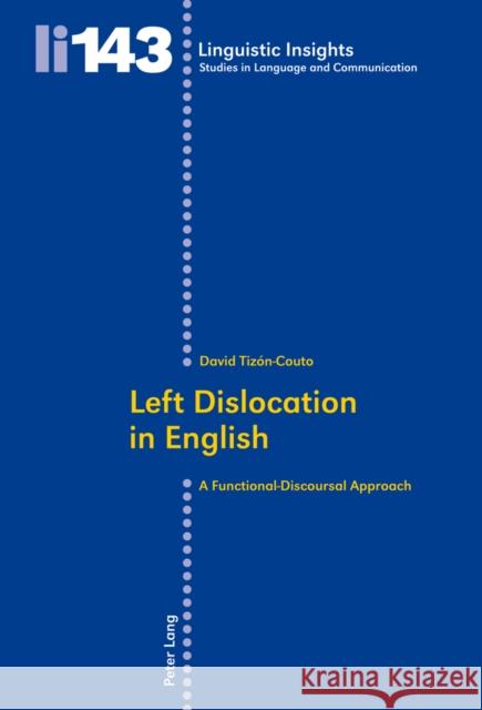Left Dislocation in English: A Functional-Discoursal Approach Gotti, Maurizio 9783034310376 Lang, Peter, AG, Internationaler Verlag Der W - książka