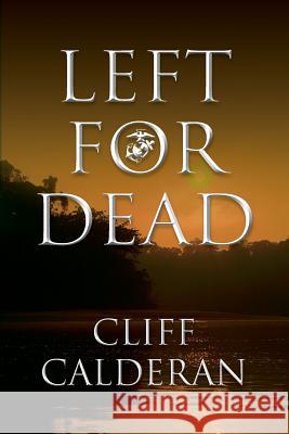 Left For Dead Calderan, Cliff 9781481973007 Createspace - książka