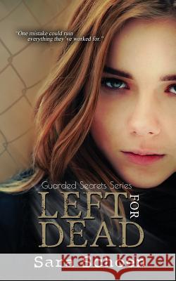 Left For Dead Schoen, Sara 9781680584677 Limitless Publishing, LLC - książka