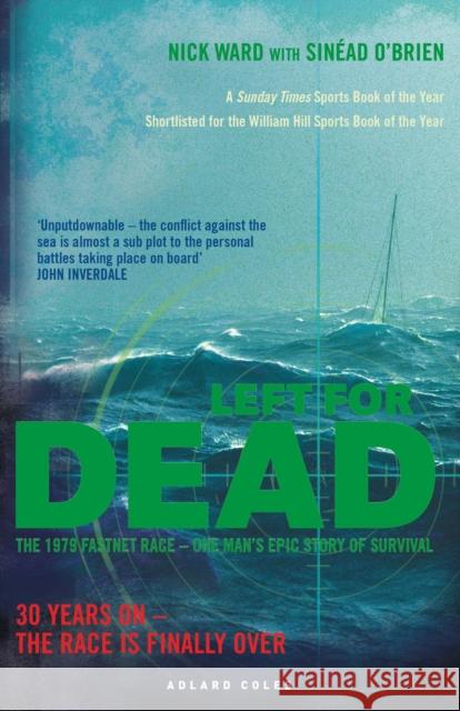 Left For Dead: 30 Years On - The Race is Finally Over Nick Ward, Sinead O'Brien 9781472968234 Bloomsbury Publishing PLC - książka