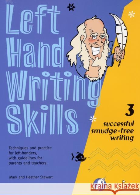 Left Hand Writing Skills: Successful Smudge-Free Writing Heather Stewart 9781869981808 Robinswood Press - książka